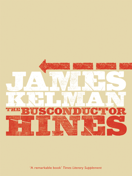 Title details for The Busconductor Hines by James Kelman - Available